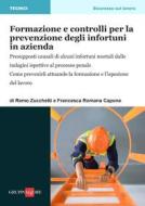 Ebook Formazione e controlli per la prevenzione degli infortuni in azienda di Remo Zucchetti, Francesca Romana Capone edito da IlSole24Ore Professional