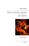 Ebook Des mots pour le dire di Michel Théron edito da Books on Demand