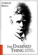 Ebook The Damned Thing di Ambrose Bierce edito da Books on Demand