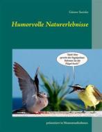Ebook Humorvolle Naturerlebnisse di Günter Steinke edito da Books on Demand