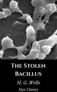 Ebook The Stolen Bacillus di H. G. Wells edito da Styx Classics