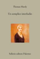 Ebook Un semplice interludio di Thomas Hardy edito da Sellerio Editore