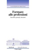 Ebook Formare alle professioni. Sacerdoti, principi, educatori di AA. VV. edito da Franco Angeli Edizioni