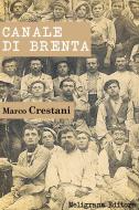 Ebook Canale di Brenta di Marco Crestani edito da Meligrana Giuseppe Editore