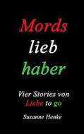 Ebook Mordsliebhaber di Susanne Henke edito da Books on Demand