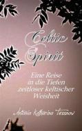 Ebook Celtic Spirit di Antonia Katharina Tessnow edito da Books on Demand