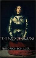 Ebook The Maid of Orleans di Friedrich Schiller edito da Books on Demand