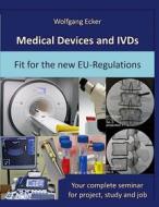 Ebook Medical Devices and IVDs di Wolfgang Ecker edito da Books on Demand