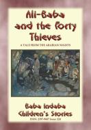 Ebook ALI BABA AND THE FORTY THIEVES - A Children’s Story from 1001 Arabian Nights di Anon E. Mouse, Narrated by Baba Indaba edito da Abela Publishing