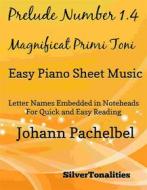 Ebook Prelude Number 1.4 Magnificat Primi Toni Easy Piano Sheet Music di SilverTonalities edito da SilverTonalities