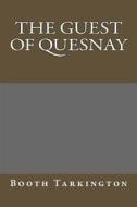 Ebook The Guest of Quesnay di Booth Tarkington edito da anamsaleem