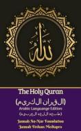 Ebook The Holy Quran (?????? ??????) Arabic Languange Edition (???? ????? ???????) di Jannah Firdaus Mediapro, Jannah An-Nur Foundation edito da Jannah An-Nur Foundation, Jannah Firdaus Mediapro 