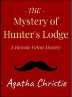 Ebook The Mystery of Hunter's Lodge di Agatha Christie edito da Andura Publishing
