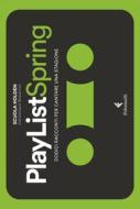 Ebook PlayList Spring di Scuola Holden edito da Feltrinelli Editore