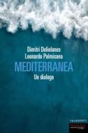 Ebook Mediterranea di Palmisano Leonardo, Deliolanes Dimitri edito da Fandango Libri