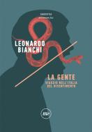 Ebook La Gente di Bianchi Leonardo edito da minimum fax