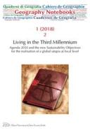 Ebook Geography Notebooks. Vol 1, No 2 (2018). Living in the Third Millennium. Agenda 2030 and the new Sustainability Objectives for the realisation of a global utopia at di AA. VV. edito da LED Edizioni Universitarie