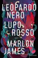 Ebook Leopardo nero, lupo rosso di James Marlon edito da Frassinelli