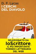 Ebook I cerchi del diavolo di D.F. Lycas edito da Io Scrittore