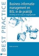 Ebook Business informatiemanagement en BiSL in de praktijk di Remko Pols edito da Van Haren Publishing