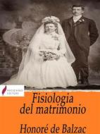 Ebook Fisiologia del matrimonio di Honoré de Balzac edito da Passerino