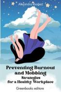 Ebook Preventing Burnout and Mobbing di Alejandra Ibañez edito da Greenbooks Editore