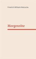 Ebook Morgenröte di Friedrich Wilhelm Nietzsche edito da Books on Demand