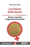 Ebook La scienza delle donne di Maria Rosa Panté edito da Hoepli