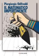 Ebook Il matematico impertinente di Piergiorgio Odifreddi edito da Longanesi
