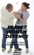 Ebook Planet women defence di Mariano Ululati edito da Mariano Ululati