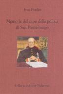 Ebook Memorie del capo della polizia di San Pietroburgo di Ivan Putilin edito da Sellerio Editore