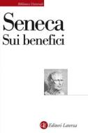 Ebook Sui benefici di Lucio Anneo Seneca, Martino Menghi edito da Editori Laterza