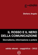 Ebook Il rosso e il nero della comunicazione di Stefano Angelo edito da Stefano Angelo