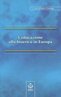 Ebook L’educazione alla bioetica in Europa di A cura di Paolo Girolami edito da SEEd Edizioni Scientifiche