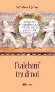 Ebook I "talebani" tra di noi di Salvatore Epifani edito da Youcanprint
