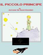 Ebook Il piccolo principe di Antoine de Saint-Exupéry edito da White Whale Publishing