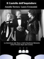Ebook Il Castello dell’Inquisitore di Amodio Tortora Laura Cremonini edito da Self-publishing