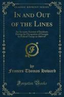 Ebook In and Out of the Lines di Frances Thomas Howard edito da Forgotten Books