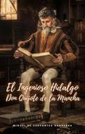 Ebook El Ingenioso Hidalgo Don Quijote de la Mancha di Miguel de Cervantes Saavedra edito da Cervantes Digital