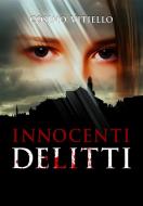 Ebook Innocenti delitti di Cosimo Vitiello edito da Cosimo Vitiello