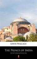 Ebook The Prince of India di Lewis Wallace edito da Ktoczyta.pl