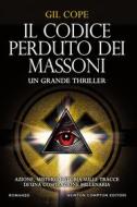 Ebook Il codice perduto dei massoni di Gil Cope edito da Newton Compton Editori