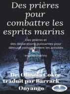 Ebook Des Prières Pour Combattre Les Esprits Marins di Dr. Olusola Coker edito da Tektime