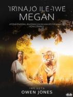 Ebook I?ri?na?jo? Ile?-I?we? Megan di Owen Jones edito da Tektime