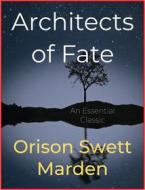 Ebook Architects of Fate di Orison Swett Marden edito da Andura Publishing