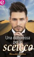 Ebook Una dottoressa per lo sceicco (eLit) di Meredith Webber edito da HarperCollins Italia