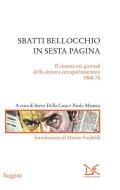 Ebook Sbatti Bellocchio in sesta pagina di Steve Della Casa edito da Donzelli Editore