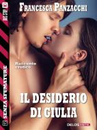 Ebook Il desiderio di Giulia di Francesca Panzacchi edito da Delos Digital