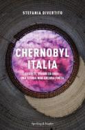 Ebook Chernobyl - Italia di Divertito Stefania edito da Sperling & Kupfer