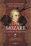 Ebook 1791 -  Mozart e il violino di Lucifero di Rosa Mogliasso, Davide Livermore edito da Salani Editore